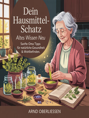 cover image of Dein Hausmittel-Schatz--Altes Wissen neu